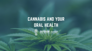 cannabis and your oral health blog header