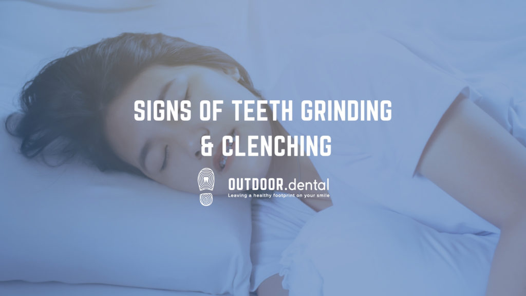 signs of grinding teeth at night and teeth clenching