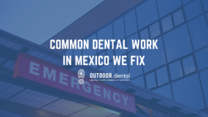 dental work mexico blog header
